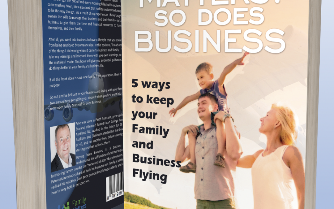 Family Matters, So Does Business – My Book